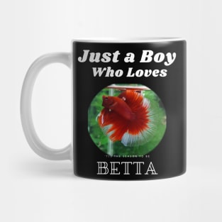 just a boy who loves betta Mug